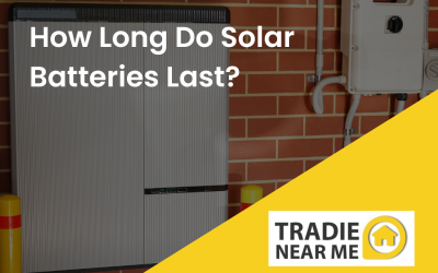 How Long Do Solar Batteries Last in Australia?